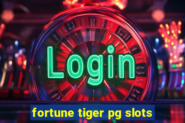 fortune tiger pg slots